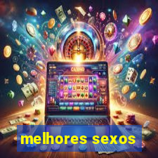 melhores sexos